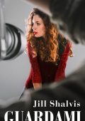 Jill Shalvis - Guardami (2021)