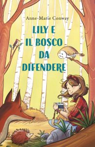 Anne-Marie Conway – Lily e il bosco da difendere (2022)