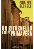 Philippe Georget - Un ritornello non fa primavera (2022)
