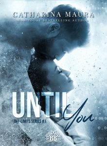 Catharina Maura – Off-limits series Vol. 1. Until you (2022)