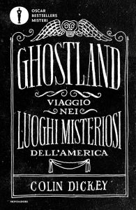Colin Dickey – Ghostland (2022)