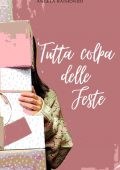 Angela Raimondo - Tutta colpa delle feste (2022)