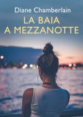 Diane Chamberlain - La baia a mezzanotte (2020)