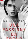 Kate Austin - Una passione da sogno (2019)