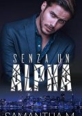 Samantha M. - Senza un alpha (2021)