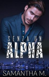 Samantha M. – Senza un alpha (2021)