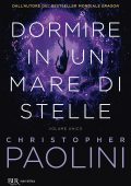 Christopher Paolini - Dormire in un mare di stelle. Volume Unico (2022)