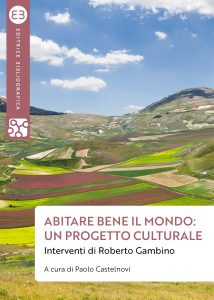 Roberto Gambino, Paolo Castelnovi – Abitare bene il mondo (2022)