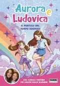 Aurora e Ludovica - Il portale del tempo sospeso (2022)