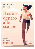 Francesco Longo - Il cuore dentro alle scarpe (2022)