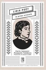 Ilaria Iannuzzi, Pasquale Tammaro – Lidia Poët. La prima avvocata (2022)