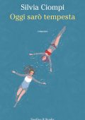 Silvia Ciompi - Oggi sarò tempesta (2022)
