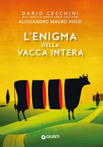 Dario Cecchini, Alessandro Mauro Rossi – L’enigma della vacca intera (2022)