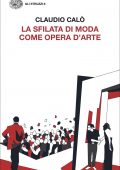 Claudio Calò - La sfilata di moda come opera d'arte (2022)
