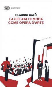 Claudio Calò – La sfilata di moda come opera d’arte (2022)
