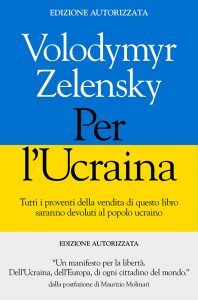 Volodymyr Zelensky – Per l’Ucraina (2022)