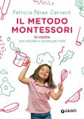 Patricia Pérez Cerveró - Il Metodo Montessori in cucina (2022)