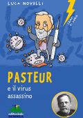 Luca Novelli - Pasteur e il virus assassino (2022)