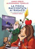 Anna Parisi, Alessandro Tonello - La fisica raccontata ai ragazzi (2022)