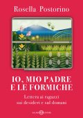 Rosella Postorino - Io, mio padre e le formiche (2022)