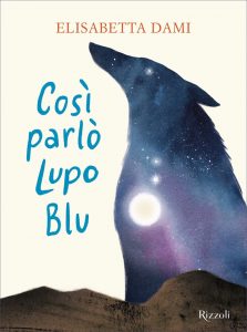 Elisabetta Dami – Così parlò Lupo Blu (2022)
