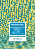 Pedro Juan Gutiérrez - Trilogia sporca dell'Avana (2022)