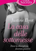 Justine Elyot - La casa delle sottomesse (2022)