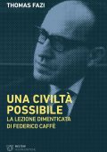Thomas Fazi - Una civiltà possibile (2022)