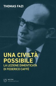 Thomas Fazi – Una civiltà possibile (2022)
