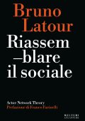 Bruno Latour - Riassemblare il sociale (2022)