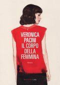 Veronica Pacini - Il corpo della femmina (2022)