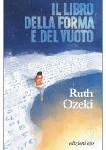 Ruth Ozeki - Il libro della forma e del vuoto (2022)