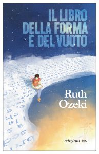 Ruth Ozeki – Il libro della forma e del vuoto (2022)