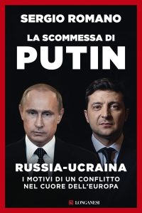 Sergio Romano – La scommessa di Putin (2022)