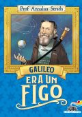 Annalisa Strada - Galileo era un figo (2022)