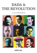 Paola Bozzi (a cura di) - Dada & The Revolution (2021)