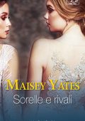img Maisey Yates - Sorelle e rivali (2019)