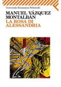 Manuel Vázquez Montalbán - La rosa di Alessandria (1999)