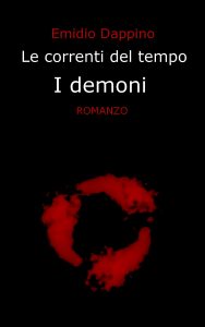 Emidio Dappino – Le correnti del tempo Vol. 1 – I demoni (2015)