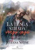 Juliana Stone - The Barker Triplets Vol. 4. La lunga strada verso casa (2022)