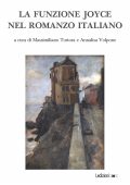 Massimiliano Tortora, Annalisa Volpone (a cura di) - La funzione Joyce nel romanzo italiano (2022)