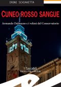 Irene Schiavetta - Cuneo rosso sangue (2022)