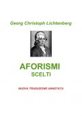 Georg Christoph Lichtenberg - AFORISMI SCELTI (2012)