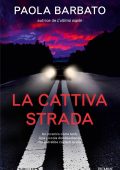 Paola Barbato - La cattiva strada (2022)