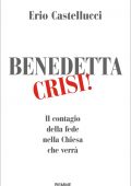 Erio Castellucci - Benedetta crisi! (2022)