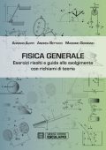 AA.VV. - Fisica Generale. Esercizi risolti e guida allo svolgimento con richiami di teoria (2022)