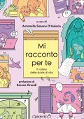 Antonella Simona D'Aulerio (a cura di) - Mi racconto per te (2022)