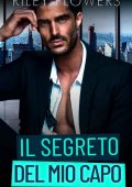 Riley Flowers - Il segreto del mio capo (2022)