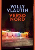 Willy Vlautin - Verso nord (2022)