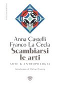 Anna Castelli, Franco La Cecla - Scambiarsi le arti (2022)